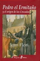 PEDRO EL ERMITAÑO Y EL ORIGEN DE LAS CRUZADAS | 9788435026444 | FLORI,JEAN