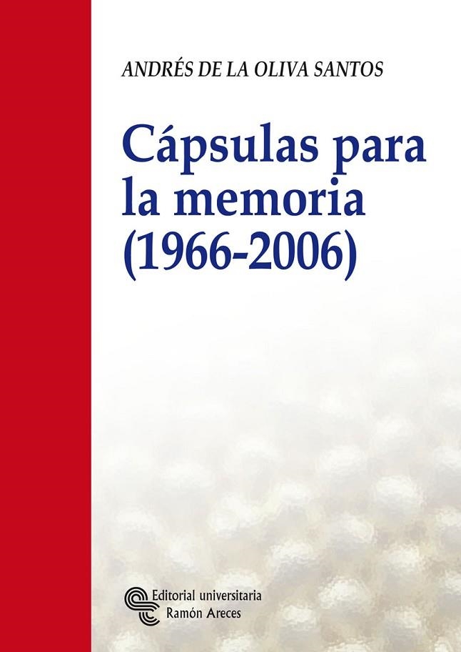 CAPSULAS PARA LA MEMORIA (1966-2006) | 9788480046701 | OLIVA SANTOS,ANDRES DE LA