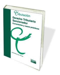 DERECHO TRIBUTARIO SANCIONADOR. COMENTARIOS Y CASOS PRACTICOS | 9788445413050 | DIEZ OCHOA,JOSE MARIA