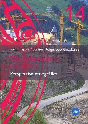 GLOBALIZACION Y LOCALIDAD PERSPECTIVA ETNOGRAFICA | 9788447530236 | FRIGOLE, JOAN ROIGE,XAVIER