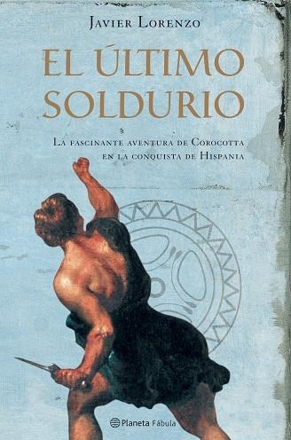 ULTIMO SOLDURIO,AVENTURA DE COROCOTTA EN HISPANIA | 9788408057734 | LORENZO,JAVIER