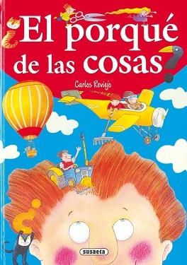 PORQUE DE LAS COSAS. MAS DE 100 PREGUNTAS Y RESPUESTAS | 9788430582310 | REVIEJO,CARLOS