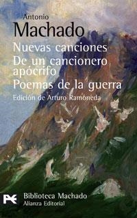 NUEVAS CANCIONES DE UN CANCIONERO APOCRIFO. POEMAS DE LA GUERRA | 9788420660578 | MACHADO,ANTONIO