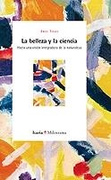 BELLEZA Y LA CIENCIA HACIA UNA VISION INTEGRADORA DE LA NATURALEZA | 9788474268447 | TIEZZI,ENZO