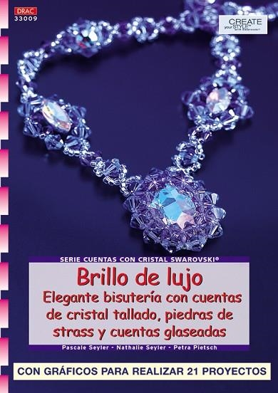 BRILLO DE LUJO ELEGANTE BISUTERIA CON CUENTAS DE CRISTAL TALLADO | 9788496550452 | SEYLER,PASCALE SEYLER,NATHALIE PIETSCH,PETRA