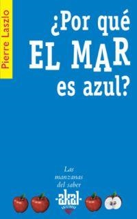 POR QUE EL MAR ES AZUL? | 9788446020806 | LASZLO,PIERRE