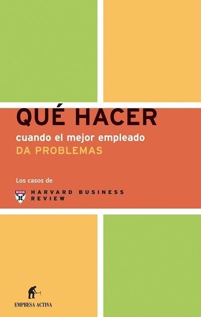 CUANDO EL MEJOR EMPLEADO DA PROBLEMAS | 9788495787712 | HARVARD BUSINESS REVIEW