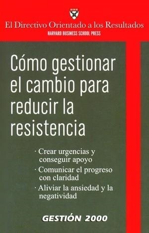 COMO GESTIONAR EL CAMBIO PARA REDUCIR LA RESISTENCIA | 9788496612211 | AA. VV.