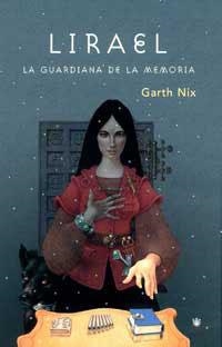 LIRAEL LA GUARDIANA DE LA MEMORIA | 9788478712564 | NIX,GARTH