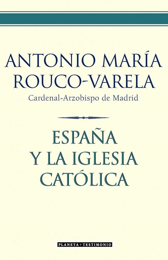 ESPAÑA Y LA IGLESIA CATOLICA (ARZOBISPO DE MADRID) | 9788408067429 | ROUCO VARELA,ANTONIO Mª