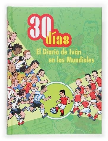 30 DIAS EL DIARIO DE IVAN EN LOS MUNDIALES | 9788467508765 | SANTIAGO,ROBERTO