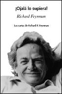 OJALA LO SUPIERA!. LAS CARTAS DE RICHARD P.FEYNMAN | 9788484327301 | FEYNMAN,RICHARD P.