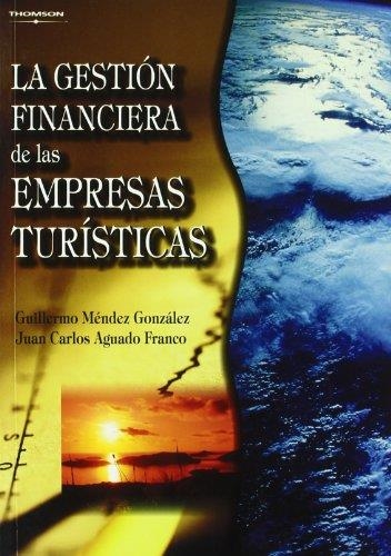 GESTION FINANCIERA DE LAS EMPRESAS TURISTICAS | 9788497325219 | AGUADO FRANCO,JUAN CARLOS MENDEZ GONZALEZ,GUILLERMO