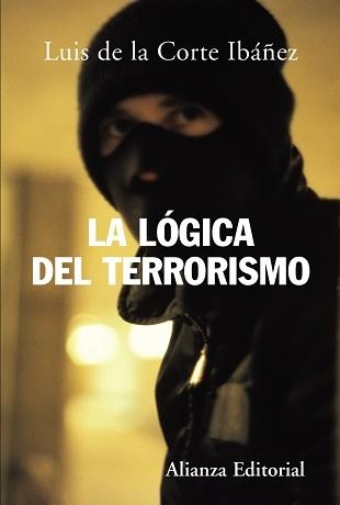 LOGICA DEL TERRORISMO | 9788420648262 | CORTE IBAÑEZ,LUIS DE LA