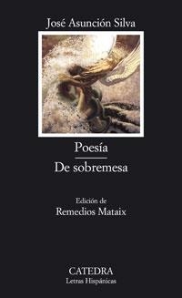 POESIA. DE SOBREMESA | 9788437623160 | ASUNCION SILVA,JOSE