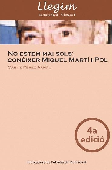 NO ESTEM MAI SOLS CONEIXER MIQUEL MARTI I POL | 9788484158271 | PEREZ ARNAU,CARME