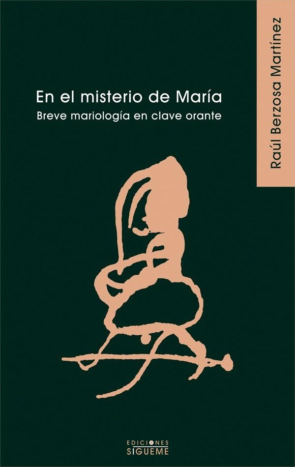 EN EL MISTERIO DE MARIA,BREVE MARIOLOGIA EN CLAVE ORANTA | 9788430115976 | BERZOSA MARTINEZ,RAUL