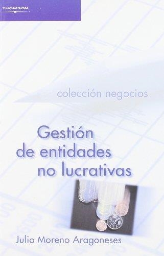 GESTION DE ENTIDADES NO LUCRATIVAS | 9788497325097 | MORENO ARAGONESES,JULIO