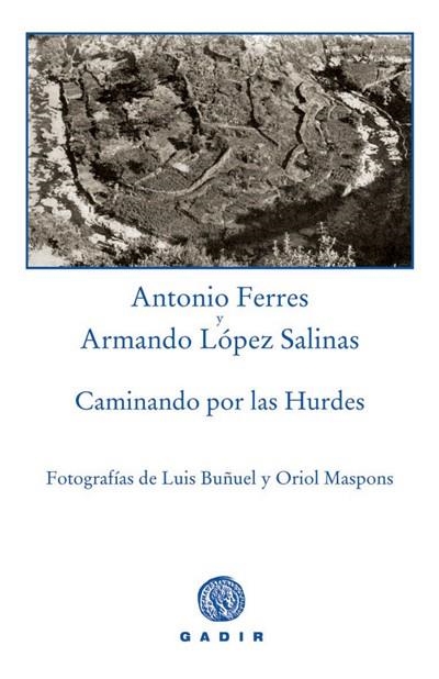 CAMINANDO POR LAS HURDES | 9788493474812 | FERRES,ANTONIO LOPEZ SALINAS,ARMANDO