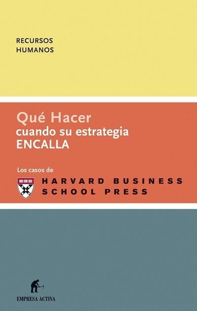 CUANDO SU ESTRATEGIA ENCALLA | 9788496627079 | HARVARD BUSINESS