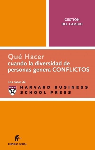 CUANDO LA DIVERSIDAD DE PERSONAS GENERA CONFLICTOS | 9788496627062 | HARVARD BUSINESS SCHOOL PRESS