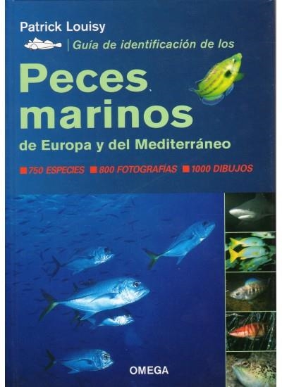 GUIA DE IDENTIFICACION DE LOS PECES MARINOS DE EUROPA Y DEL MEDITERRANEO | 9788428208888 | LOUISY,PATRICK