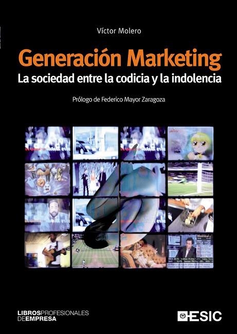 GENERACION MARKETING. LA SOCIEDAD ENTRE LA CODICIA Y LA INDOLENCIA | 9788473564557 | MOLERO,VICTOR