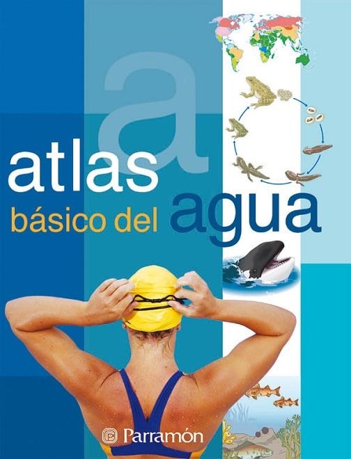 ATLAS BASICO DEL AGUA | 9788434228665 | PARRAMON,JOSE MARIA