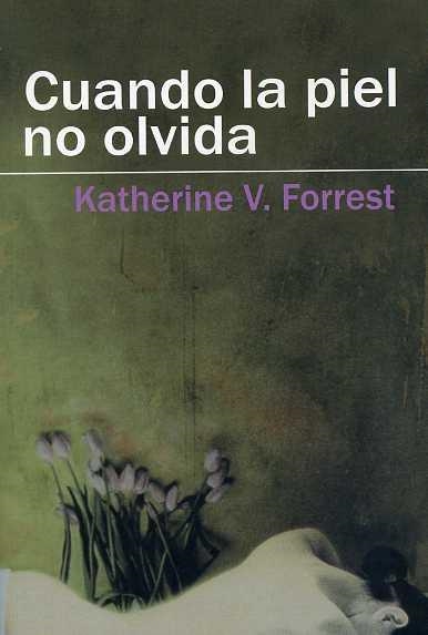 CUANDO LA PIEL NO OLVIDA | 9788488052216 | FORREST,KATHERINE V