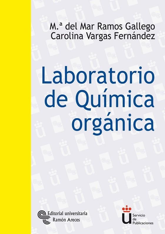 LABORATORIO DE QUIMICA ORGANICA | 9788480047692 | RAMOS GALLEGO,MARIA DEL MAR VARGAS FERNANDEZ,CAROLINA