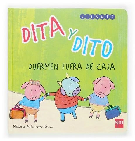 DITA Y DITO DUERMEN FUERA DE CASA (VIERNES) | 9788467507850 | GUTIERREZ SERNA,MONICA