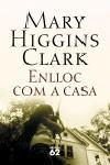 ENLLOC COM A CASA | 9788429758504 | HIGGINS CLARK,MARY