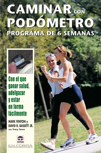 CAMINAR CON PODOMETRO. PROGRAMA DE 6 SEMANAS | 9788479026042 | FENTON,MARK BASSETT,DAVID