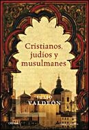 CRISTIANOS JUDIOS Y MUSULMANES | 9788484327578 | VALDEON BARUQUE,JULIO