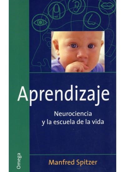 APRENDIZAJE NEUROCIENCIA Y LA ESCUELA DE LA VIDA | 9788428214155 | SPITZER,MANFRED