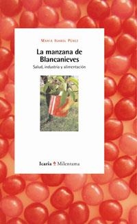 MANZANA DE BLANCANIEVES. SALUD INDUSTRIA Y ALIMENTACION | 9788474269000 | PEREZ,MARIA ISABEL