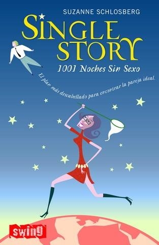 SINGLE STORY 1001 NOCHES SIN SEXO | 9788493509781 | SCHLOSBERG,SUZANNE