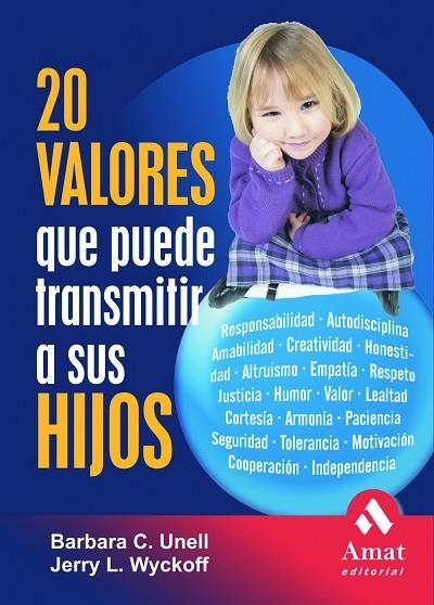 20 VALORES QUE PUEDE TRANSMITIR A SUS HIJOS | 9788497352284 | WYCKOFF,JERRY UNELL,BARBARA C