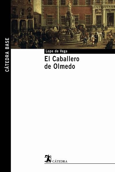 CABALLERO DE OLMEDO | 9788437621586 | LOPE DE VEGA,FELIX