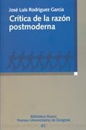 CRITICA DE LA RAZON POSTMODERNA | 9788497425636 | RODRIGUEZ GARCIA,J.L.