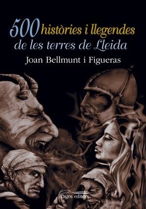 500 HISTORIES I LLEGENDES DE LES TERRES DE LLEIDA | 9788497791106 | BELLMUNT I FIGUERAS,JOAN