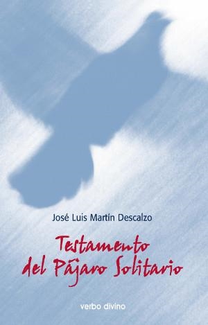 TESTAMENTO DEL PAJARO SOLITARIO | 9788471517593 | MARTIN DESCALZO,JOSE L.