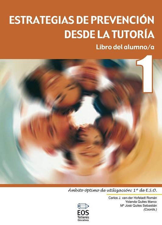 ESTRATEGIAS DE PREVENCION PARA ADOLESCENTES DESDE LA TUTORIA LIBRO DEL ALUMNO 1 | 9788497272247 | QUILES SEBASTIAN,MARIA JOSE HOFSTADT ROMAN,CARLOS QUILES MARCO,YOLANDA