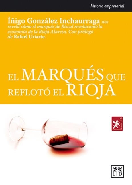 MARQUES QUE REFLOTO EL RIOJA | 9788483560051 | GONZALEZ INCHAURRAGA,IÑIGO