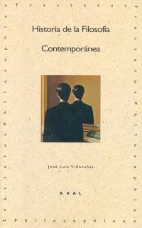 HISTORIA DE LA FILOSOFIA CONTEMPORANEA | 9788446007036 | VILLACAÑAS BERLANDA,JOSE LUIS