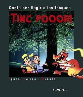 TINC POOOR!    (CONTE PER LLEGIR A LES FOSQUES) | 9788448917838 | VALIOS I BUÑUEL,IGNASI