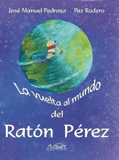 VUELTA AL MUNDO DEL RATONCITO PEREZ | 9788495642899 | PEDROSA,JOSE MANUEL RODERO,PAZ