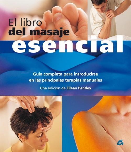 LIBRO DEL MASAJE ESENCIAL | 9788484451389 | BENTLEY,EILEAN