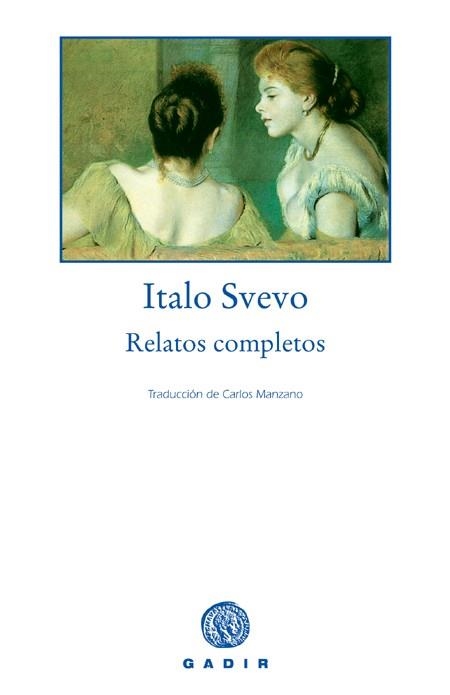 TODOS LOS RELATOS (TRAD.CARLOS MANZANO) | 9788493523787 | SVEVO,ITALO