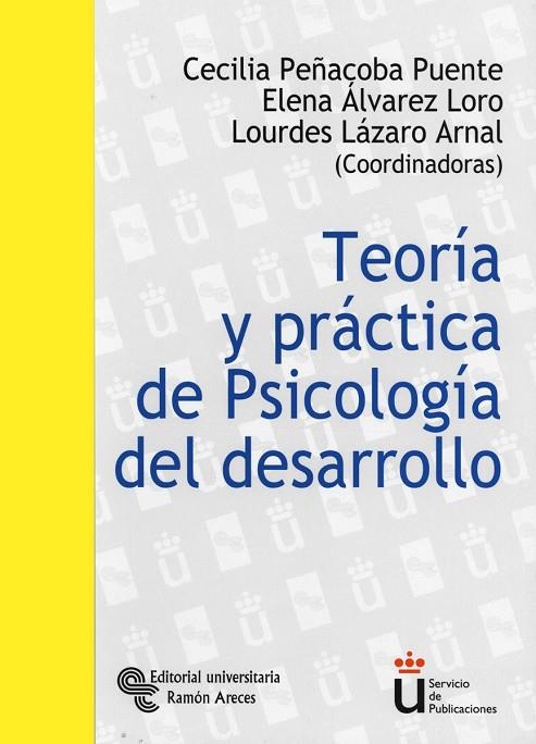 TEORIA Y PRACTICO DE PSICOLOGIA DEL DESARROLLO | 9788480047753 | PEÑACOBA PUENTE,CECILIA ALVAREZ LORO,ELENA LAZARO ARNAL,LOURDES